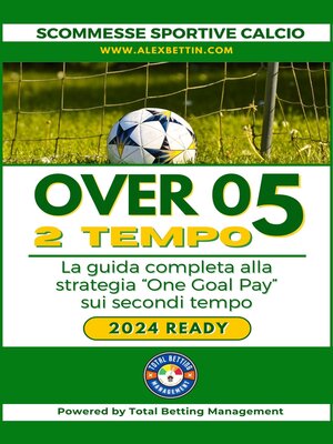 cover image of Scommesse Sportive Calcio 2024 Over 0,5 SECONDO TEMPO